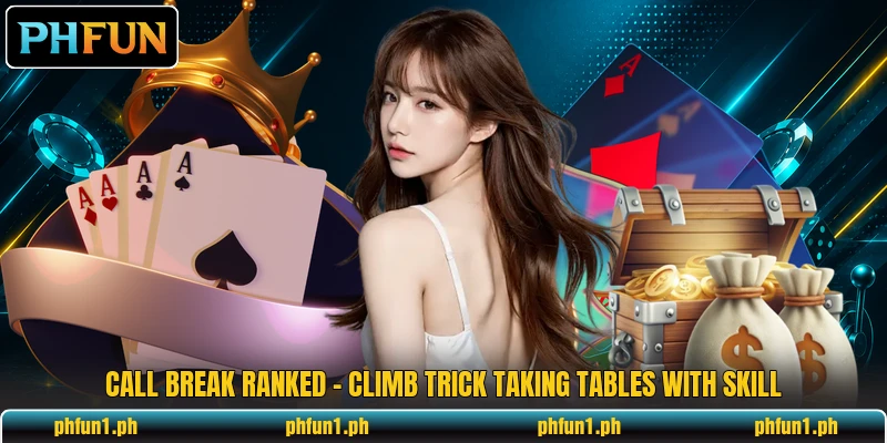 Call Break Ranked - Climb Trick Taking Tables With Skill