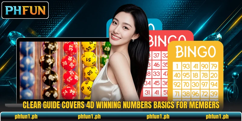 Clear guide covers 4D Winning Numbers basics for members