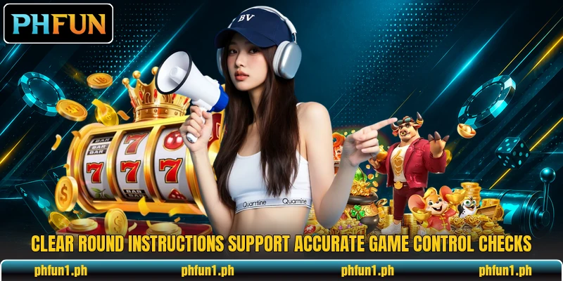 Clear round instructions support accurate game control checks