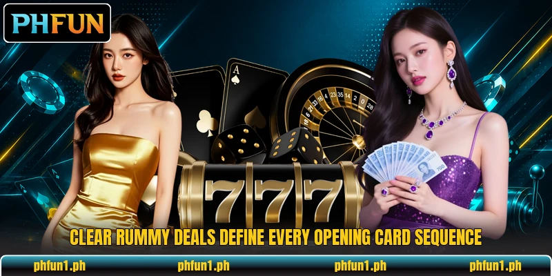 Clear rummy deals define every opening card sequence Clear rummy deals define every opening card sequence