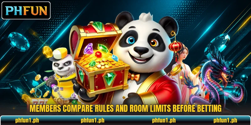 Members compare rules and room limits before betting Members compare rules and room limits before betting