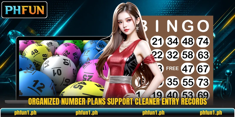 Organized number plans support cleaner entry records