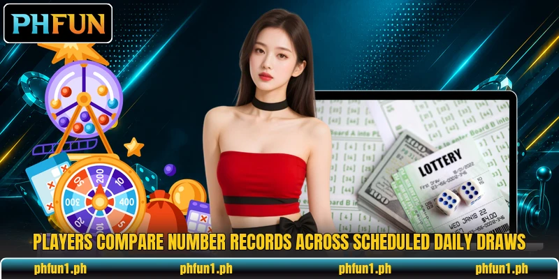 Players compare number records across scheduled daily draws