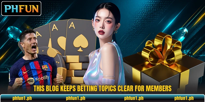This blog keeps betting topics clear for members This blog keeps betting topics clear for members